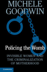 Policing the Womb (ISBN: 9781107030176)