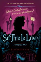 So This is Love - Elizabeth Lim (ISBN: 9781368013826)