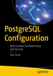 PostgreSQL Configuration (ISBN: 9781484256626)