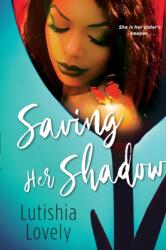 Saving Her Shadow (ISBN: 9781496724434)