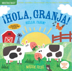 Indestructibles: ? Hola, Granja! / Hello, Farm! : Chew Proof - Rip Proof - Nontoxic - 100% Washable (Book for Babies, Newborn Books, Safe to Chew) - Amy Pixton, Maddie Frost (ISBN: 9781523509898)