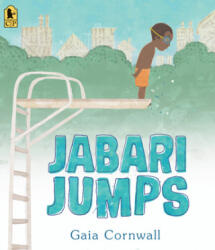 Jabari Jumps - Gaia Cornwall, Gaia Cornwall (ISBN: 9781536202908)