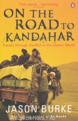 On the Road to Kandahar - Jason Burke (ISBN: 9780141024356)
