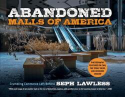 Abandoned Malls of America - Seph Lawless (ISBN: 9781631585234)