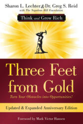 Three Feet from Gold: Turn Your Obstacles Into Opportunities! (Think and Grow Rich) - Greg Reid, Napoleon Hill Foundation (ISBN: 9781640951518)