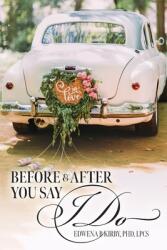 Before And After You Say I Do (ISBN: 9781641116688)