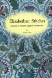 Elizabethan Stitches - Jacqui Carey (2012)