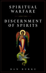Spiritual Warfare and the Discernment of Spirits (ISBN: 9781644132579)