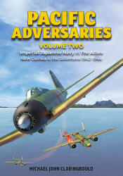 Pacific Adversaries - Volume Two - Michael Claringbould (ISBN: 9780648665908)