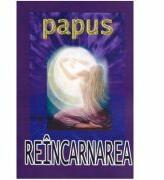 Reincarnarea - Papus (ISBN: 9789738661806)