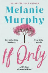 If Only - Melanie Murphy (ISBN: 9781473691797)