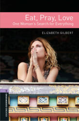 Oxford Bookworms Library: Level 4: : Eat, Pray, Love Audio Pack - Elizabeth Gilbert (ISBN: 9780194218825)