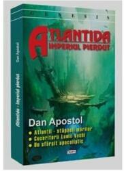 Atlantida. Imperiul pierdut - Dan Apostol (ISBN: 9786060501176)
