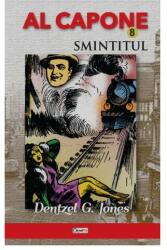 Al Capone 8 - Smintitul - Dentzel G. Jones (ISBN: 9789737017895)