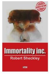Immortality Inc - Robert Sheckley (ISBN: 9789737017864)