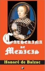 Catherina de Medicis - Honore de Balzac (ISBN: 9789737013736)