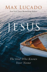 Max Lucado - Jesus - Max Lucado (ISBN: 9781400214693)