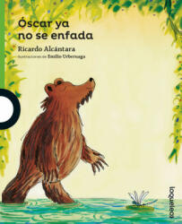 Oscar ya no se enfada - Ricardo Alcántara, Emilio Urberuaga (ISBN: 9788491222378)