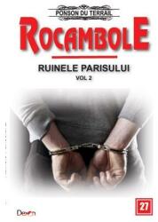 Rocambole 27 Ruinele Parisului 2 - Ponson du Terrail (ISBN: 9789737017338)