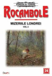 Rocambole 24 Mizeriile Londrei 2 - Ponson du Terrail (ISBN: 9789737017192)