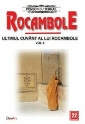 Rocambole 22 Ultimul cuvant a lui Rocambole 4 - Ponson du Terrail (ISBN: 9789737017161)