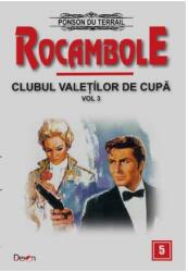 Rocambole 5 Dramele Parisului Clubul Valetilor de Cupa 3 - Ponson du Terrail (ISBN: 9789737016775)