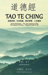 Tao Te Ching (Annotated): Taoist Philosophy The real meaning of life The wisdom of living Treasured book of life - Laozi, Shoou Jeng Song (2018)