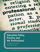 Education Policy Practice and the Professional (2011)
