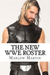 The New WWE Roster: WWE Super Stars 2015 - Marlow J Martin (ISBN: 9781507807682)