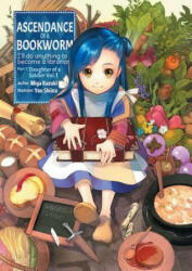 Ascendance of a Bookworm: Part 1 Volume 1 - Miya Kazuki, You Shiina, Quof (ISBN: 9781718356009)