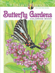 Creative Haven Butterfly Gardens Coloring Book - Ruth Soffer (ISBN: 9780486836515)