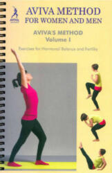 Aviva Method for Women and Men - Aviva's Method Volume I (ISBN: 9786150047607)