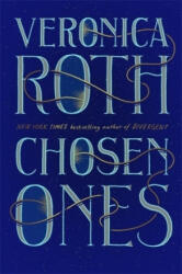 Chosen Ones - Veronica Roth (ISBN: 9781529330243)