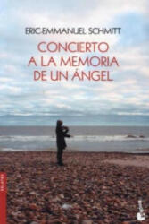 Concierto a la Memoria de un Angel - Eric-Emmanuel Schmitt (ISBN: 9788423347551)