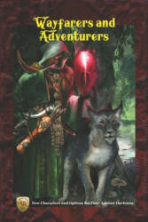 Wayfarers and Adventurers: New Characters and Options for Four Against Darkness (ISBN: 9781693378928)