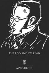 The Ego and Its Own - Max Stirner (ISBN: 9781978385009)