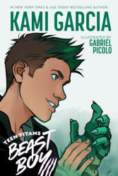 Teen Titans: Beast Boy - Kami Garcia, Gabriel Picolo (ISBN: 9781401287191)