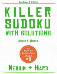 Killer Sudoku: 200 Medium & Hard Sums Sudoku Puzzles for Adults - Andrew M. Manovic (2019)