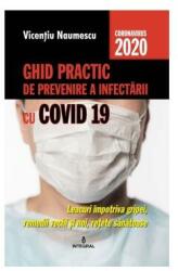 Ghid practic de prevenire a infectarii cu COVID 19 - Vicentiu Naumescu (ISBN: 9786069923535)