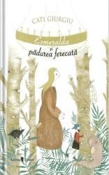 Esmeralda și pădurea fermecată (ISBN: 9789733410782)