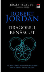 Dragonul renascut. Seria Roata timpului. Vol. 3 - Robert Jordan (ISBN: 9786060063636)