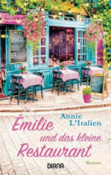 Émilie und das kleine Restaurant - Annie L'Italien, Isabella Bautz (ISBN: 9783453360556)