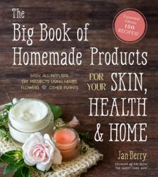 Big Book of Homemade Products for Your Skin, Health and Home - Jan Berry (ISBN: 9781645670018)