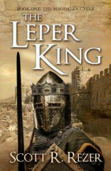 The Leper King - Scott R Rezer (ISBN: 9781500410483)