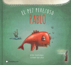 Pablo, el pez perezoso - TULIN KOZIKOGLU (ISBN: 9788494648625)