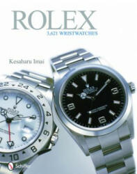 Rolex: 3, 621 Wristwatches - Kesaharu Imai (2010)