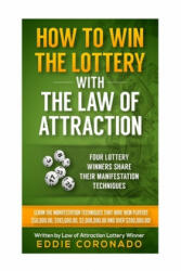 How To Win The Lottery With The Law Of Attraction - Eddie Coronado (2014)