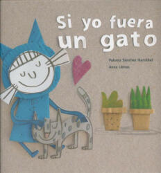 Si yo fuera un gato - ANNA LLENAS (ISBN: 9788408160342)