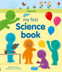 My First Science Book - MATTHEW OLDHAM (ISBN: 9781474950831)