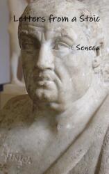 Letters from a Stoic - Seneca (ISBN: 9781329584495)